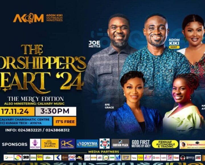 Adom Kiki To Thrill Gospel Music Lovers With 3rd Edition of Worshipper’s Heart Concert.