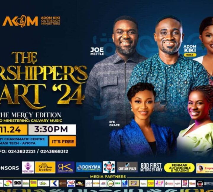 Adom Kiki To Thrill Gospel Music Lovers With 3rd Edition of Worshipper’s Heart Concert.